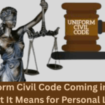 Is Uniform Civil Code Coming in India What It Means for Personal Laws