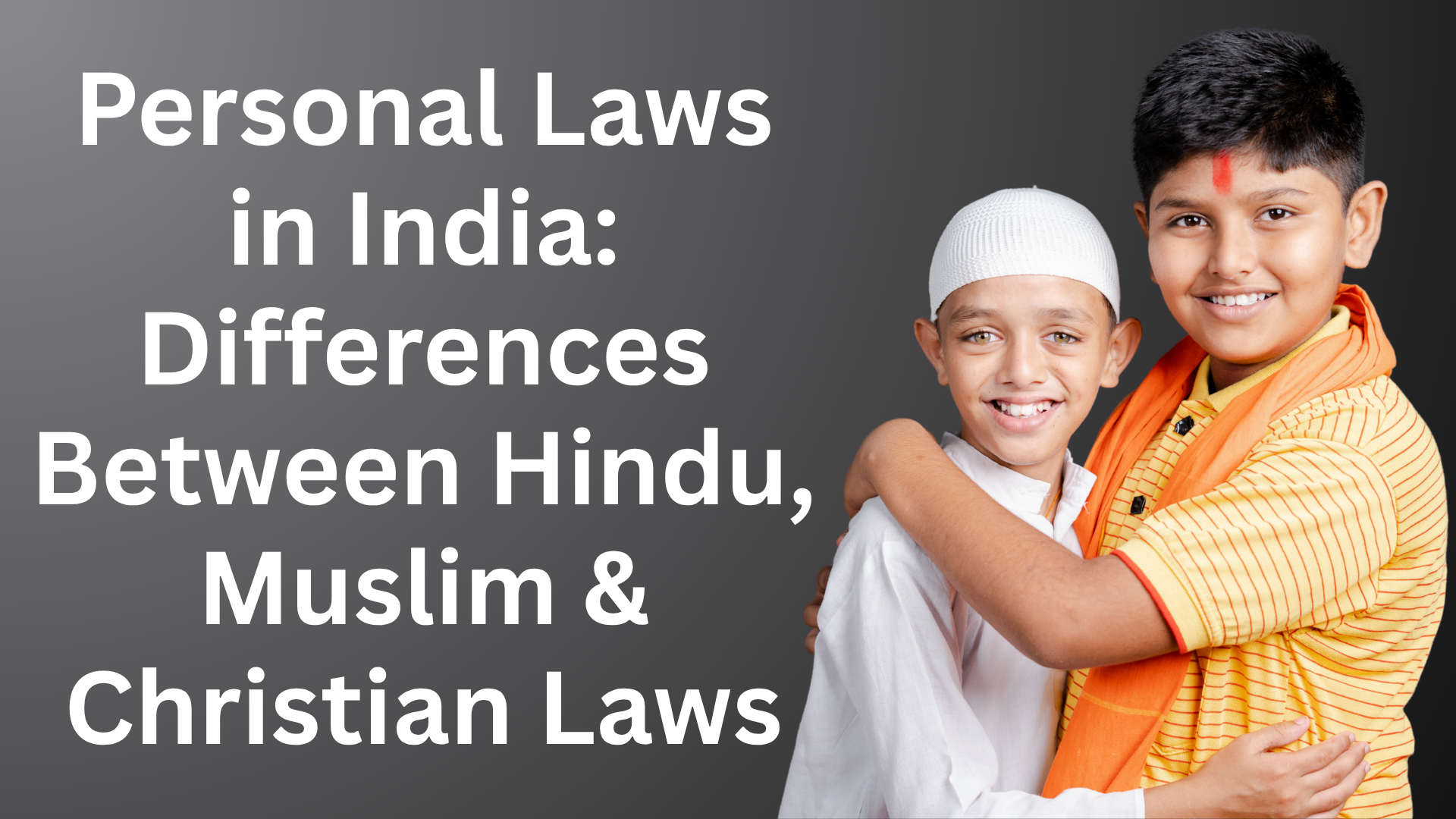 Personal Laws in India Differences Between Hindu, Muslim & Christian Laws