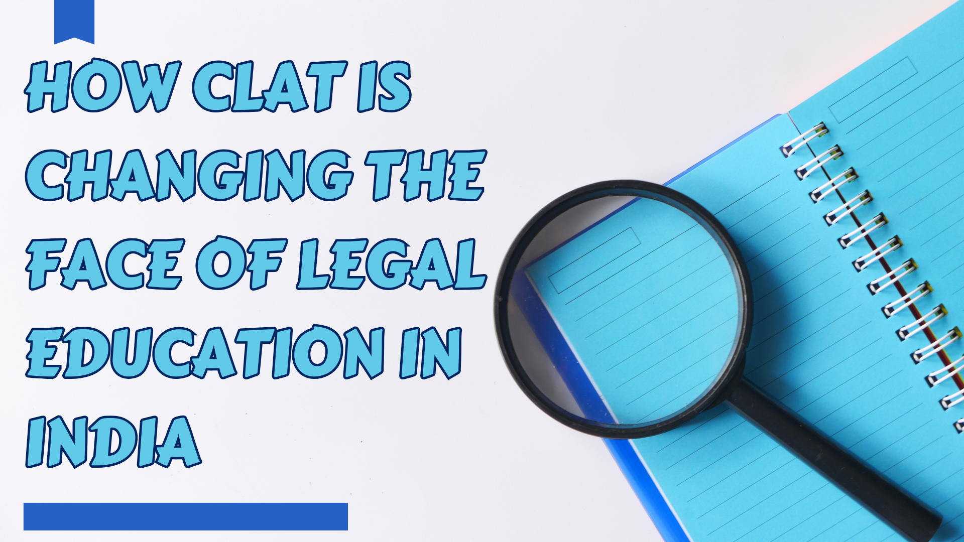 How CLAT 2025 Is Changing the Face of Legal Education in India