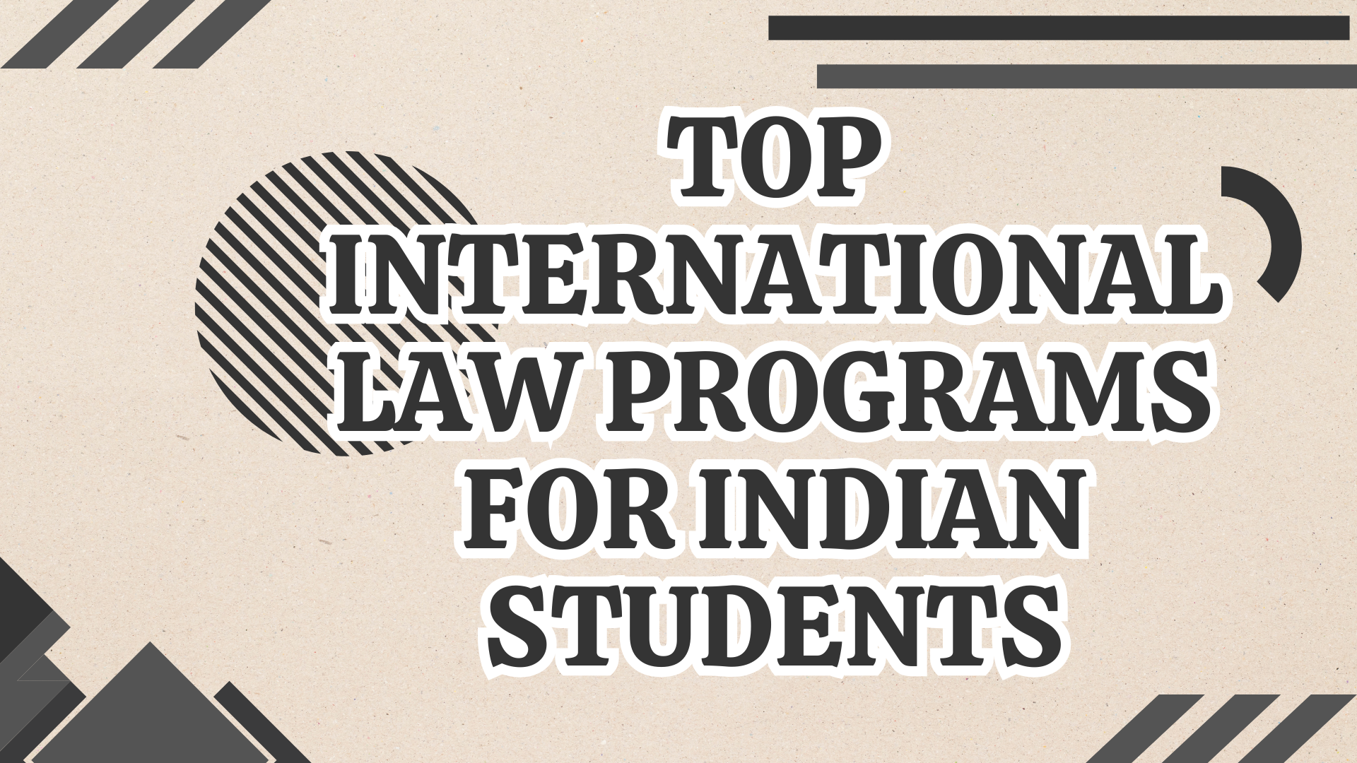Top International Law Programs for Indian Students in 2025